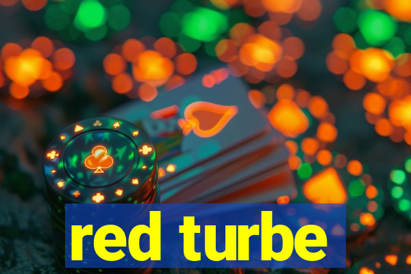 red turbe